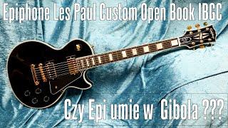 Epiphone Les Paul Custom z dużą główką Open Book IBGC - Czy Epi umie w Gibola? - FOG