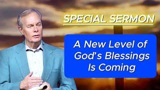  Andrew Wommack 2025 ️ A New Level of God’s Blessings Is Coming  REALLY POWERFUL SERMON!