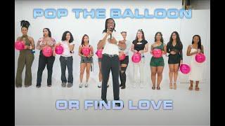 Pop The Balloon Or Find Love Ep. 3 | Jordan B.