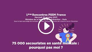 "75 000 secouristes en santé mentale : pourquoi pas moi ?" / Rencontres PSSM France