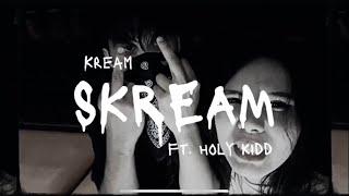 Skream ft. Holy Kidd | KREAM