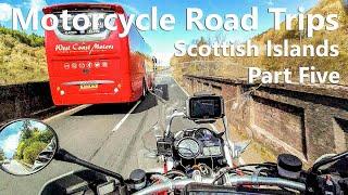 Motorcycle Road Trips - Scottish Islands - Part Five