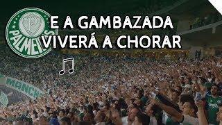 E A GAMBAZADA VIVERÁ A CHORAR  - Palmeiras