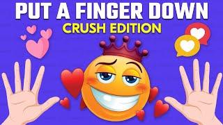 Put A Finger Down CRUSH Edition ️- TikTok