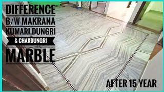 Real Difference between Makrana kumari, makrana dungri and makrana chakdungri marble (after 15 year)