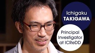 Researcher Profile: Ichigaku TAKIGAWA