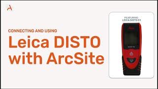 How to use and connect Leica and ArcSite