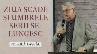 Petru Lascău - Umbrele serii | PREDICĂ 2024