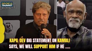 Kapil Dev Shares Honest Thoughts On Vinod Kambli's Declining Health! | Sports Trumpet