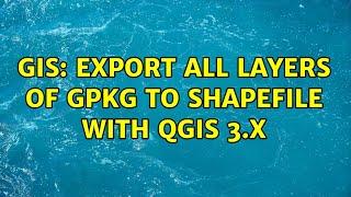 GIS: Export all layers of GPKG to Shapefile with QGIS 3.x (3 Solutions!!)