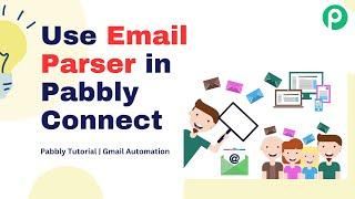 How to Use Email Parser in Pabbly Connect (in Hindi) | Pabbly Tutorial | Gmail Automation