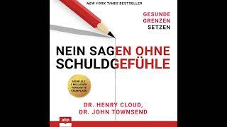 Henry Cloud, John Townsend - Nein sagen ohne Schuldgefühle - Gesunde Grenzen setzen