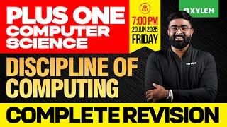 Plus One Computer Science: Discipline of Computing | Complete Revision | Xylem Plus One