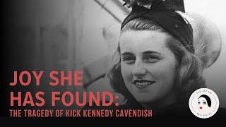 The Tragedy of Kick Kennedy Cavendish