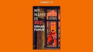 My Name is Red | Chapter (1-5) | Orhan Pamuk | Audiobook