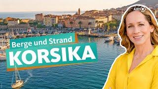 Corsica - France's most beautiful island | WDR Reisen