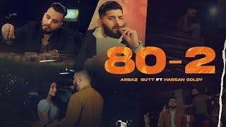 80-2 (Official Video) Arbaz Butt | Hassan Goldy | New Punjabi Song 2024