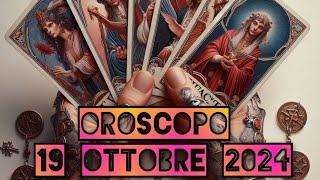 OROSCOPO 19 OTTOBRE 2024  SEGNO PER SEGNO 