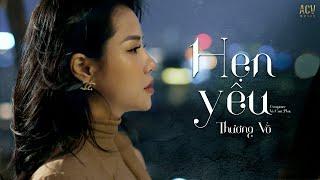 HẸN YÊU - THƯƠNG VÕ | MV OFFICIAL