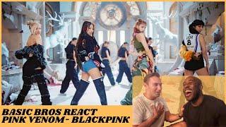 Basic Bros REACT | BLACKPINK 'PINK VENOM'