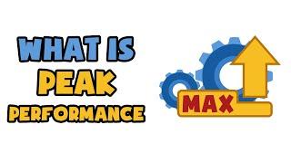 What is Peak Performance | Explained in 2 min