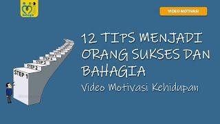 12 TIP MENJADI ORANG SUKSES DAN BAHAGIA (VIDEO MOTIVASI PENDEK DAN KATA BIJAK 100% EFEKTIF)