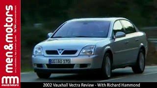 2002 Vauxhall Vectra Review - With Richard Hammond