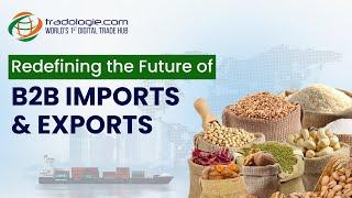 How Tradologie com Is Redefining the Future of B2B Imports & Exports