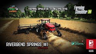 Riverbend Springs/#1/New Beginnings/Swathing Crops/Plowing/ Planting Grass/FS25 4K Timelapse