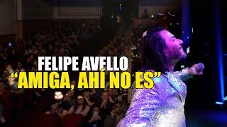 ''Amiga, ahí no es'' - #FelipeAvello en vivo desde Teatro Nescafé de las Artes 2023