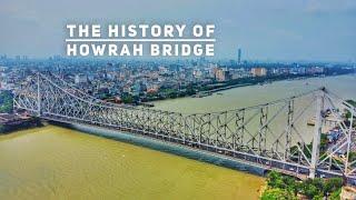 The History of Howrah Bridge I Biggest Cantilever Bridge of India