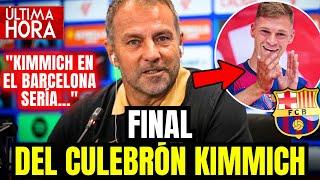 ️¿FINAL DEL CULEBRÓN KIMMICH? | YAMAL, EL MAYOR DE ESPAÑA | (NOTICIAS DEL FC BARCELONA )