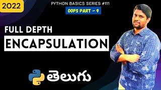 #111 Encapsulation In Python | oops concepts | Python tutorials