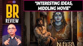 Kuberaa Movie Review By Baradwaj Rangan | Dhanush | Nagarjuna | Rashmika Mandanna | Sekhar Kammula