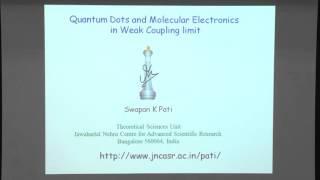 Quantum Dots and Molecular Electronics in Weak Coupling limit by Swapan Pati