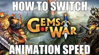 HOW TO SWITCH ANIMATION SPEEDS ON GEMS OF WAR