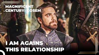 Ahmed Didn't Like This Relationship | Magnificent Century Kosem Episode 5