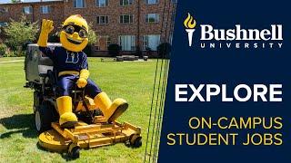 Explore On-Campus Student Jobs at Bushnell University