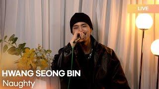 HWANG SEONG BIN (황성빈) - Naughty | K-Pop Live Session | K-Poppin'