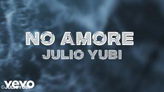 Julio Yubi - No amore