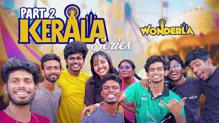 Unlimited Fun at "WonderLA" | Kerala Trip Part -2 | Raja Vetri Prabhu