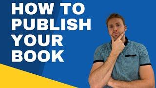 How to Publish Your Book | Self Publishing or Traditional Publishing