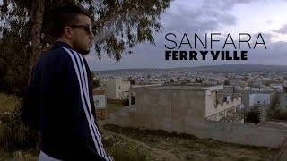 Sanfara - Ferryville (Clip Officiel)