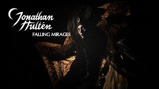 Jonathan Hultén - "Falling Mirages" - Official video (taken from 'Eyes Of The Living Night')