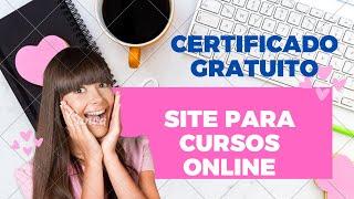 SITE IMPERDÍVEL! CURSOS ONLINE COM CERTIFICADO GRATUITO! CONHEÇA AGORA!