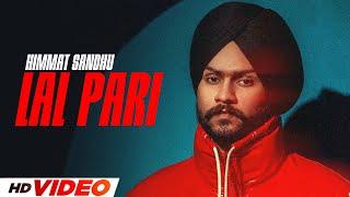 Lal Pari (HD Video) | Himmat Sandhu | New Punjabi Songs 2025 | Latest Punjabi Songs 2025