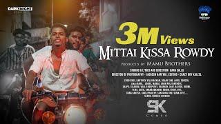 Mittai Kisaa Rowdy Song | 4K | Gana Sallu | Choco Boy | Pullingo Media