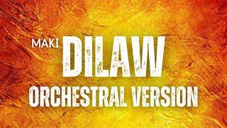 Maki - DILAW ORCHESTRAL Version @jpgkeys