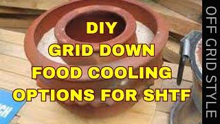 DIY GRID DOWN FOOD REFRIGERATION OPTIONS IF SHTF