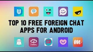 Top 10 Best Free Foreign Chat Apps for Android